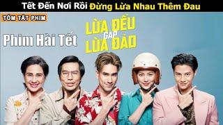 [Review Phim] Lừa Đểu Gặp Lừa Đảo - Kẻ Cắp Gặp Bà Già Là có thật | Tóm Tắt Phim Hài Tết | Netflix