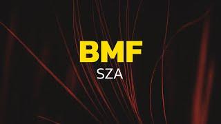 SZA - BMF (Lyrics)