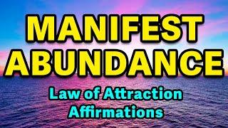 Manifest Abundance | Positive Morning Affirmations | Law of Attraction | Abundance Affirmations