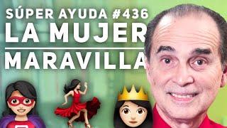 SÚPER AYUDA #436  La Mujer Maravilla