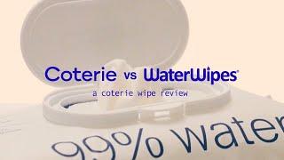 the BEST wipes | coterie vs waterwipes