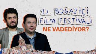 Enes Erbay ile 12. Boğaziçi Film Festivali ve Sinema Üzerine