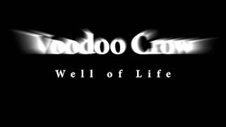 Voodoo Crow - Well of Life