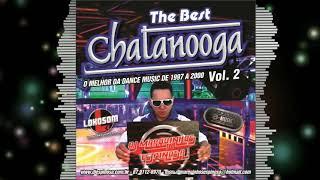 CD The Best Chatanooga Vol 2 By DJ Marquinhos Espinosa (Dance Music de 1997 a 2000)