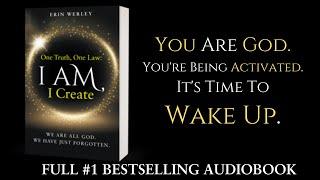 One Truth, One Law:  I Am, I Create by Erin Werley - Full Audiobook