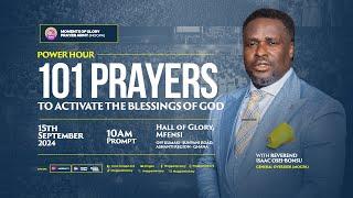 101 PRAYERS TO ACTIVATE THE BLESSINGS OF GOD || POWER HOUR || 15 - 09 - 2024