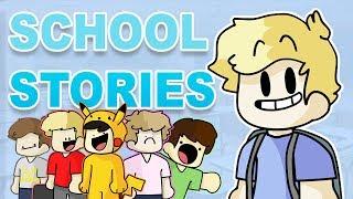 School Stories! (ft. My Friends)