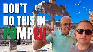 UNVEILING Pompeii's Secrets: 12 Mistakes Tourists Make (and How to avoid them)