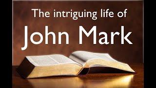 DAVE Rebbettes - The Life of John Mark - Jesus youngest disciple