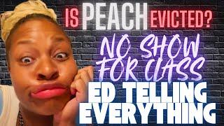 PEACH DRAMA CONTINUES AND ED PLANS TO SPILL THE TEA !