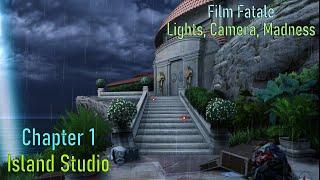 Let's Play - Film Fatale - Camera, Lights, Madness - Chapter 1 - Island Studio