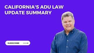 California ADU Law Summary Update: What You Need to Know