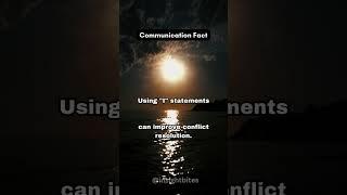 Communication Fact: Using 'I' Statements Improves Conflict Resolution | Reduces Blame |Insight Bites