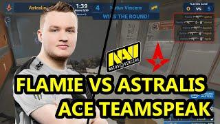 FLAMIE VS ASTRALIS ACE TEAMSPEAK