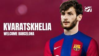 Kvaratskelia Became Barcelona's NEXT Superstar?