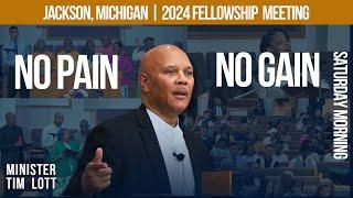 "No Pain, No Gain" | Jackson Fellowship Meeting Saturday AM  | August 31, 2024