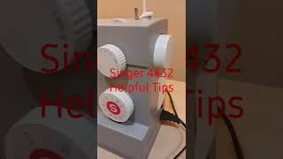 Singer 4432 Helpful Tips