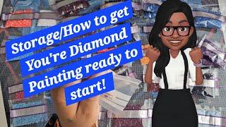 How to get you're Diamond Painting ready to Start & Storage