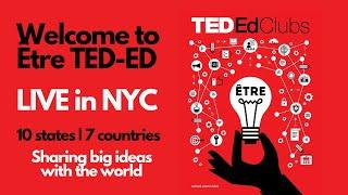 Être TED-Ed Live Stream | Oct 20th | NYC