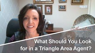 Triangle Area and Raleigh Real Estate: What Should You Look for in a Triangle Area Agent?