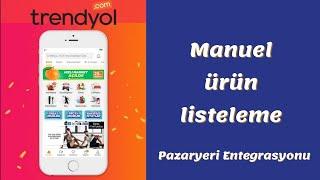 Pazaryeri Entegrasyonu ile Trendyol  manuel ürün nasıl listelenir. | Trendyol E-Ticaret Eğitimi