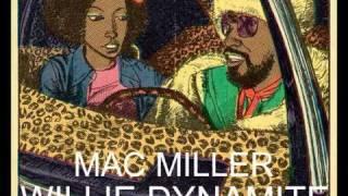 Mac Miller - Willie Dynamite *NEW* 2011