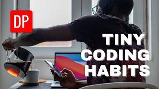 5 tiny habits of high-value developers