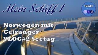 Mein Schiff 1 Norwegen mit Geiranger Vlog #2 Seetag Was wir an einem Seetag alles unternehmen.