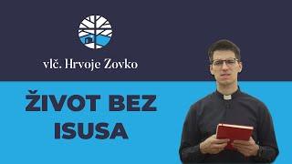 Kakav je život bez Isusa? | EVANĐELJE (Iv 1, 1-18)