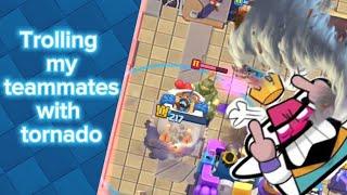 Trolling my teammates, w tornado(compilation) @BarbarianStudio#clashroyale #clash #troll #tornado