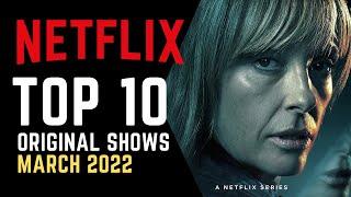 TOP 10 Best New Netflix Series March 2022 | Watch Now on Netflix!