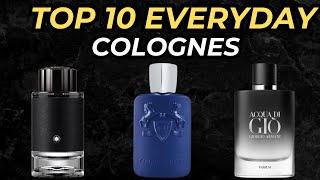 TOP 10 MEN'S PERFUME to WEAR EVERYDAY || BEST COLOGNES FOR EVERYDAY WEAR