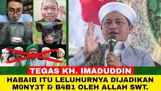  TERUNGKAP ‼️ KH. Imaduddin : Leluhur Habaib itu M0NY3T & B4B1 ⁉️