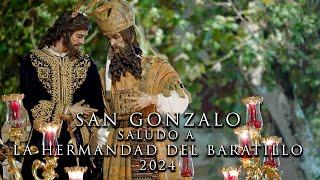 4K || SAN GONZALO || SALUDO HERMANDAD DEL BARATILLO || LAS CIGARRERAS || 2024