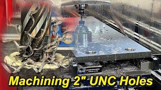 Machining Plate Steel with 2" UNC Holes