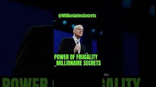 POWER OF FRUGALITY _MILLIONAIRE SECRETS #shorts #shortsfeed