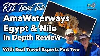 Secrets of Egypt & the Nile River Cruise In Depth Review with AmaWaterways Part Two