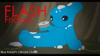 Flash Fridays: Blue Rabbit's Climate Chaos