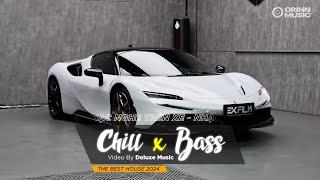 CHILL BASS 2024 - NHẠC NGHE TRÊN XE - NHẠC REMIX DEEP HOUSE & HOUSE LAK CỰC XỊN HAY NHẤT 2024