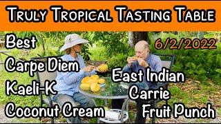 Truly Tropical Tasting Table #3 (June 2, 2022)