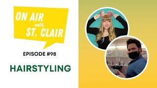 Hairstyling | ON AIR WITH ST. CLAIR