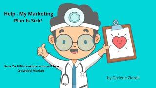 Help My Marketing Plan Is Sick  - Video 5- Bull's Eye Branding