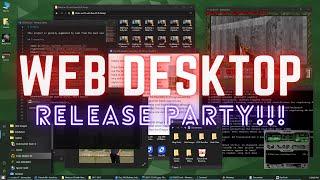 WEB DESKTOP RELEASE PARTY!!! 