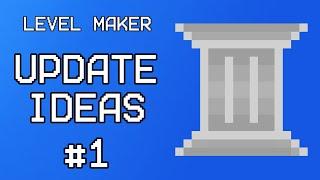 Level Maker Update Ideas - THE PILLARS