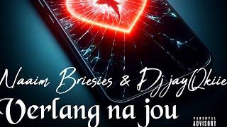 Naaim Briesies - Verlang na Jou - Remix By dJ JayQkiie 2024