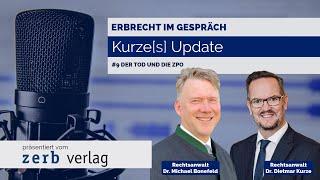 Erbrecht im Gespräch: Kurze[s] Update: #9 Der Tod und die ZPO - mit Dr. Michael Bonefeld