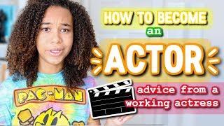 How to Become an Actor | Auditions, Agents, Advice + More