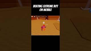 Beating Extreme bot on mobile #shorts #viral #bladeball