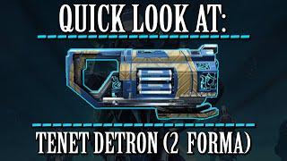 Warframe - Quick Look At: Tenet Detron (2 Forma)