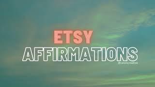 30 Minutes Affirmations For Etsy Business Owners | Success For Etsy Stores  | Etsy Guided Meditation